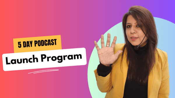 5 Day Podcast Launch Program